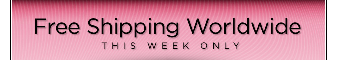 Free Shipping Worldwide - This Week Only