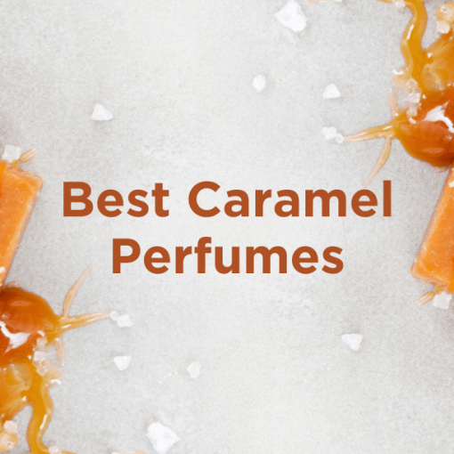 Best Caramel Perfumes
