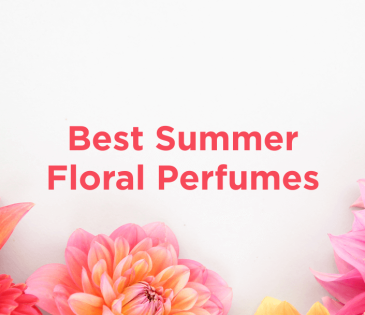 Best Floral Perfumes for Summer