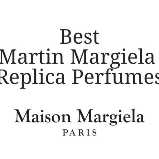 Best Martin Margiela Replica Perfumes