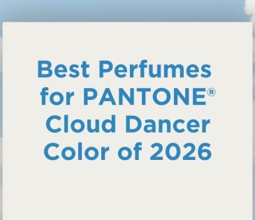 Best Perfumes for Pantone Cloud Dancer Color of 2026